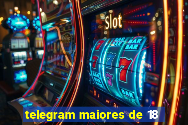 telegram maiores de 18